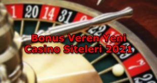 bonus veren yeni casino siteleri guvenilir